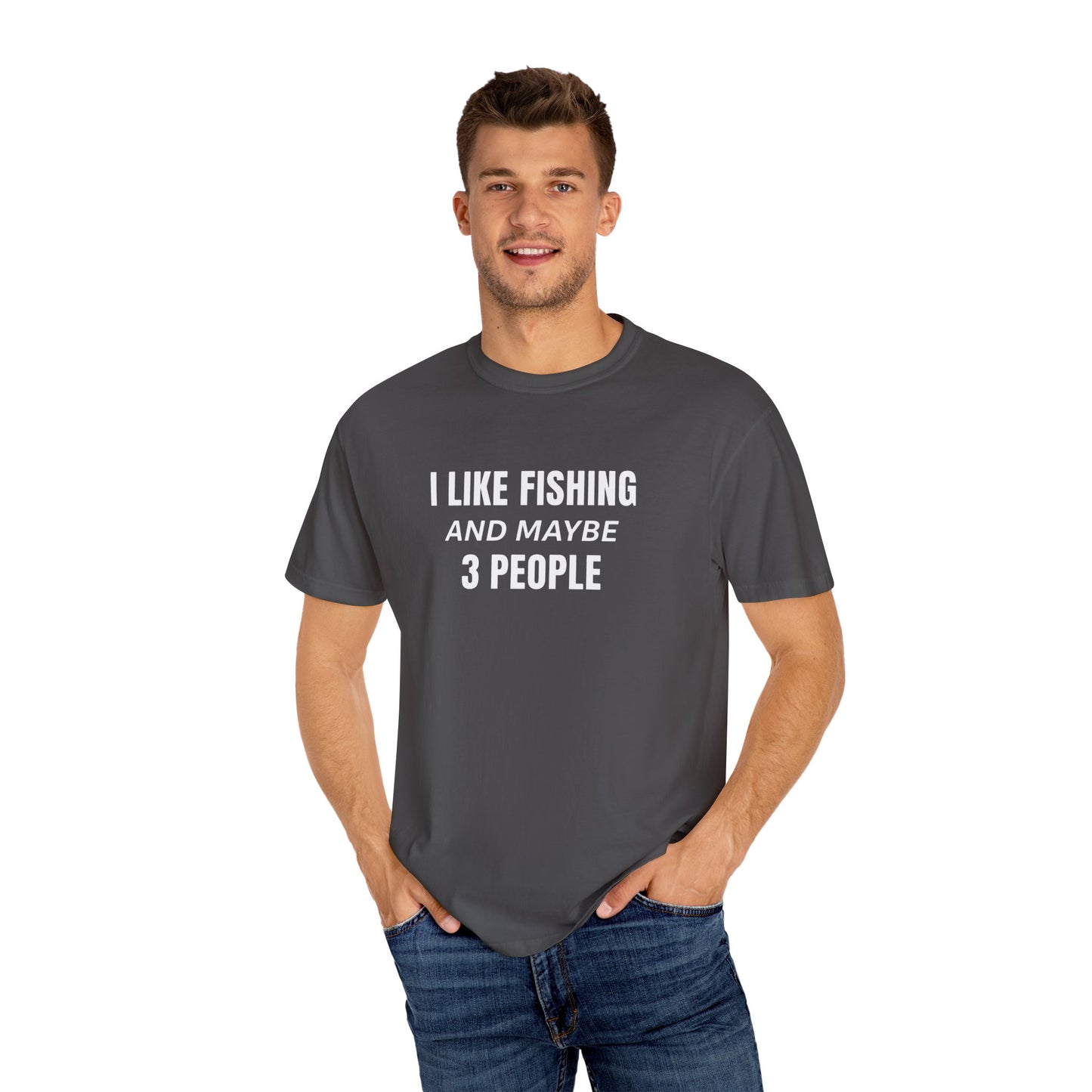 Fishing Enthusiast T-Shirt - I Like Fishing and Maybe 3 People