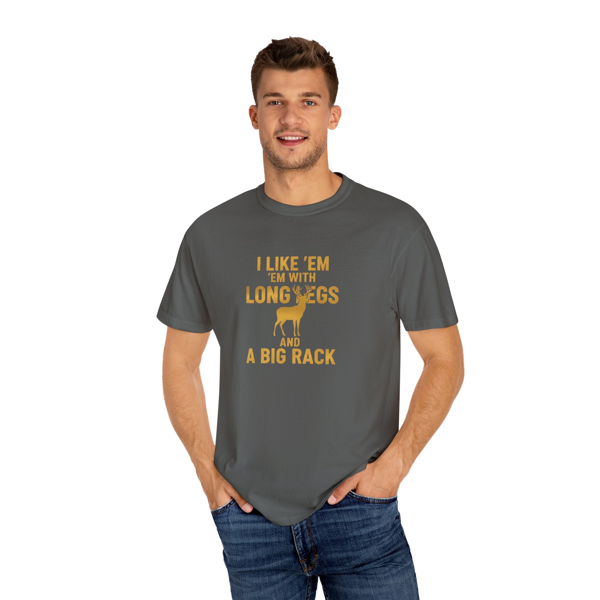 Humorous Unisex T-Shirt - "I Like 'Em with Long Legs and a Big Rack"