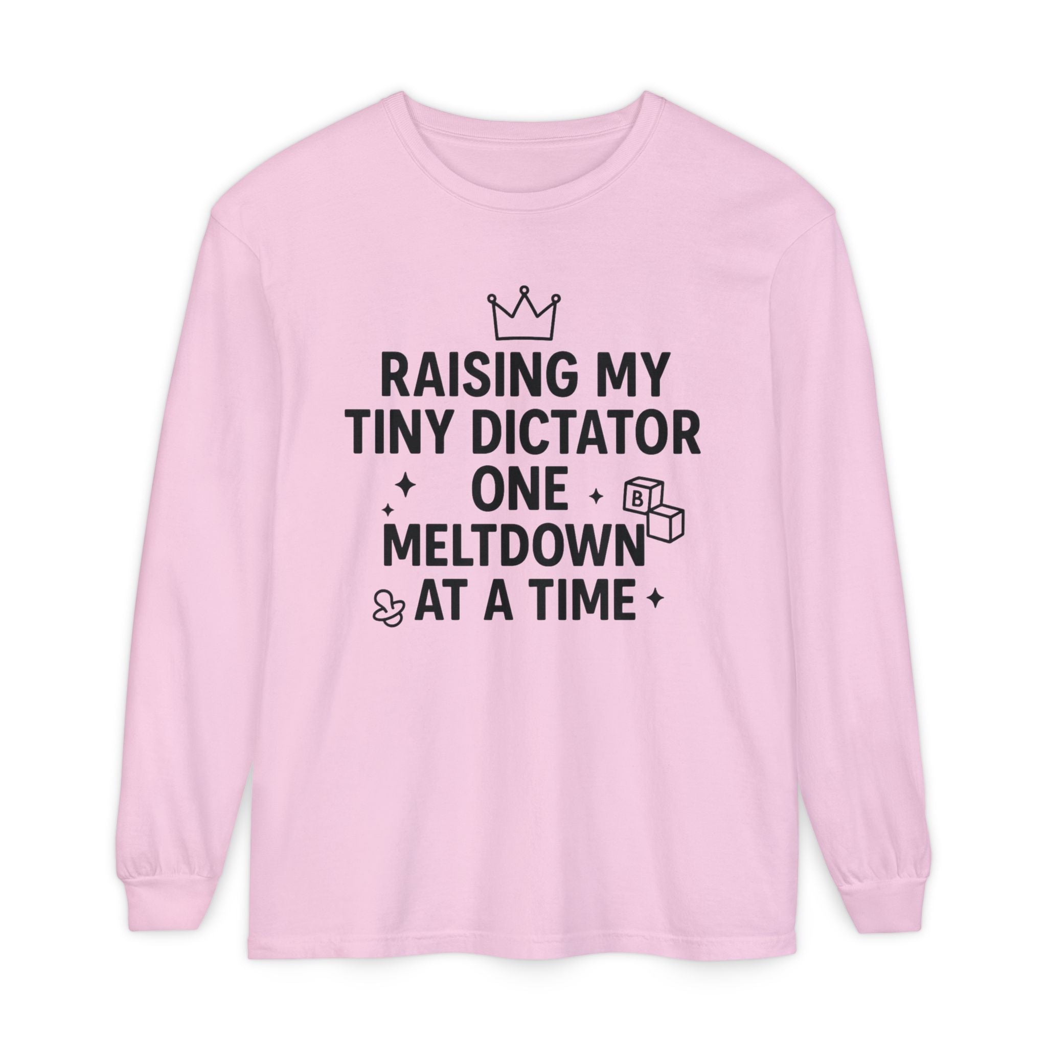 Raising My Tiny Dictator Long Sleeve T-Shirt, Gift for Moms, Parenting Humor, Funny Family Tee, Casual Wear, Baby Shower Gift