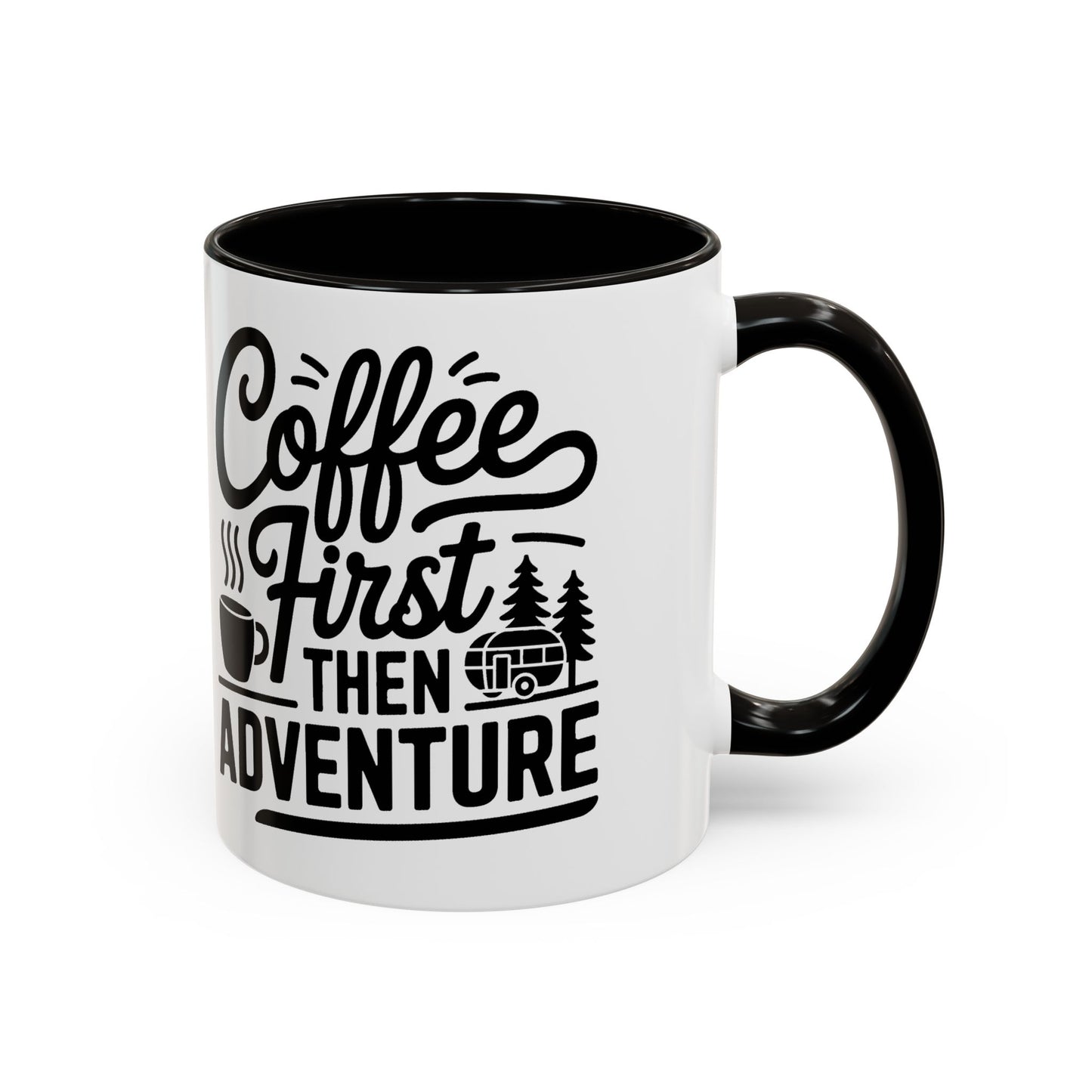 Coffee First Then Adventure Mug — Camping Travel Coffee Cup (11oz/15oz)