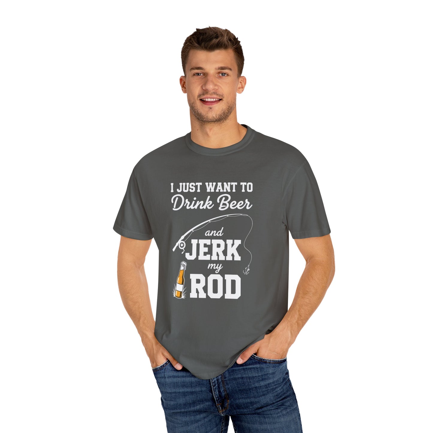 Funny Fishing T-Shirt: I Just Want to Drink Beer and Jerk My Rod