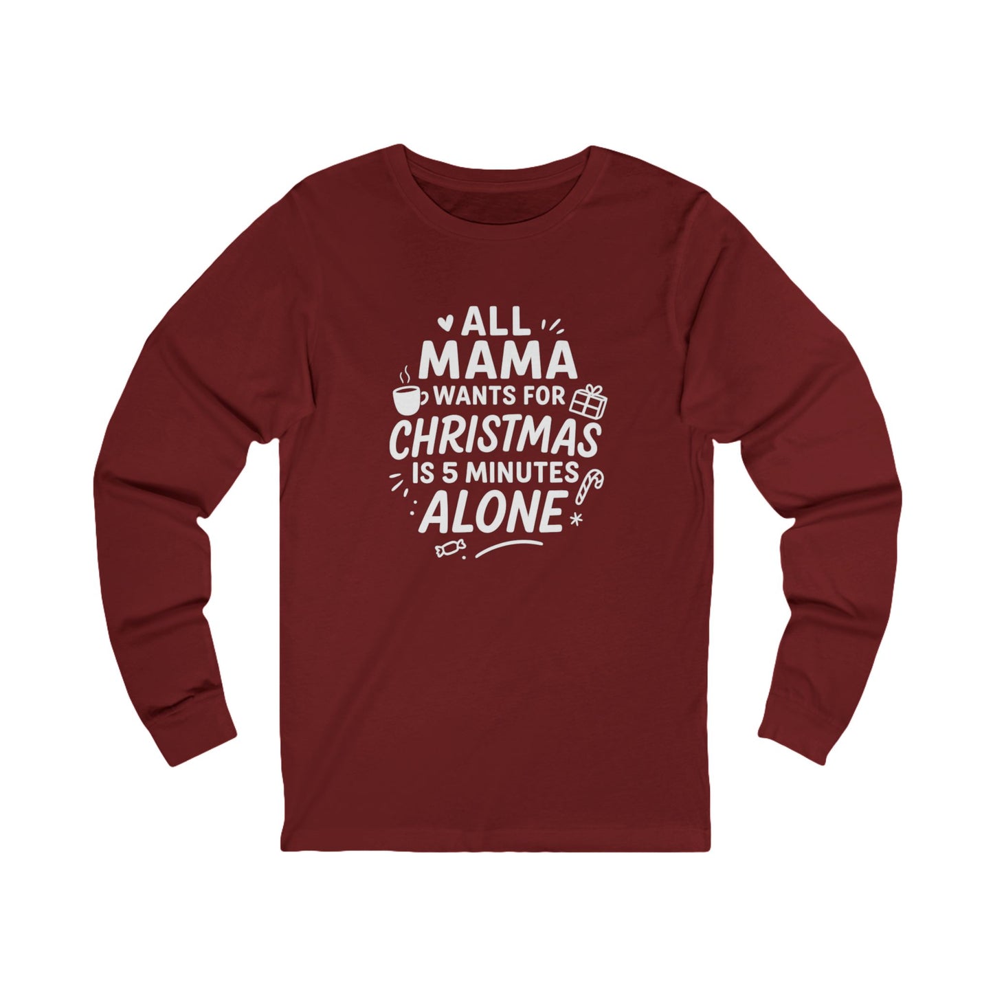 Christmas Gift for Moms Unisex Long Sleeve Tee, Holiday Apparel, Funny Mama Shirt, Family Gathering Outfit, Unique Present