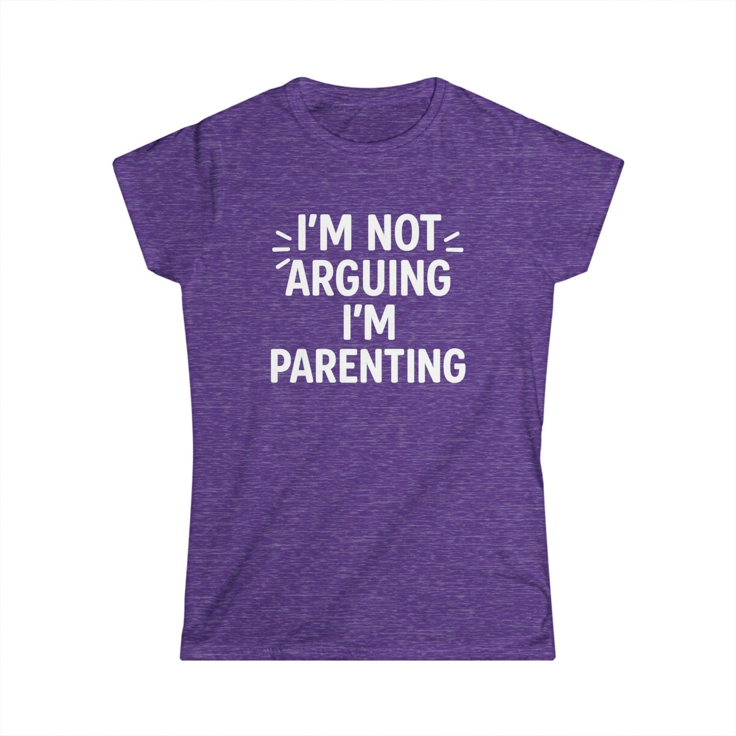 Women's Parenting Humor Tee - I'm Not Arguing I'm Parenting, Funny Mom Shirt, Gift for Mother's Day, Parenting Humor Apparel