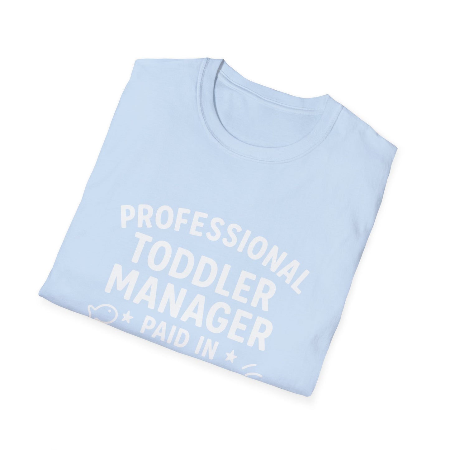 Professional Toddler Manager T-Shirt - Fun Parenting Gift, Unisex Tee for Moms/Dads, Funny Parenting Humor, Casual Wear, Birthday Gift