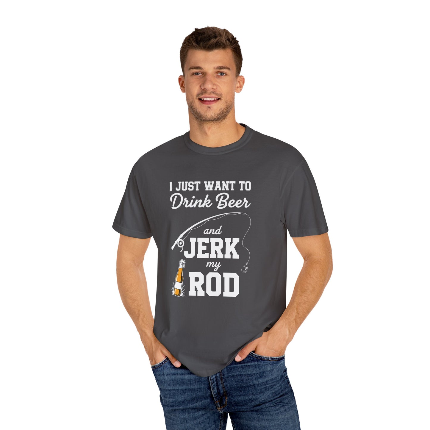 Funny Fishing T-Shirt: I Just Want to Drink Beer and Jerk My Rod