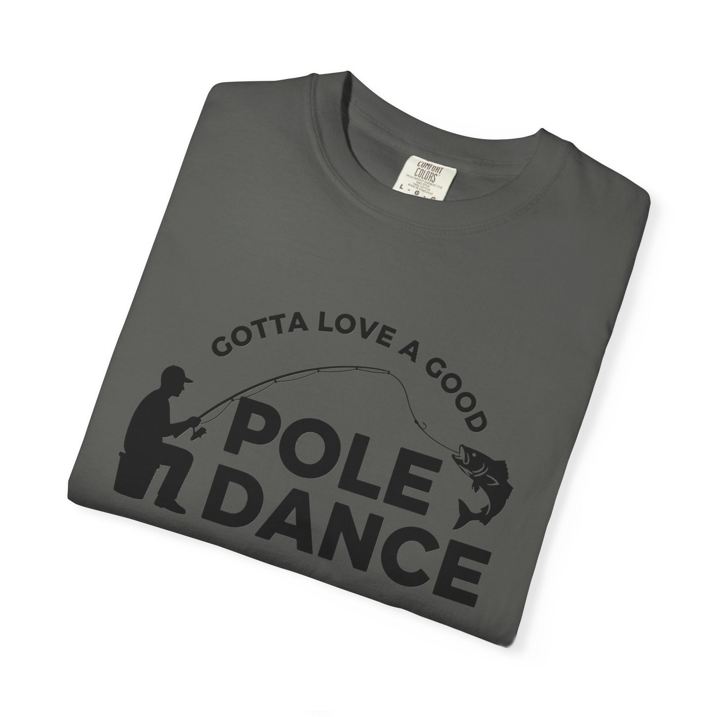 Funny Pole Dance Fishing T-Shirt for Outdoor Lovers