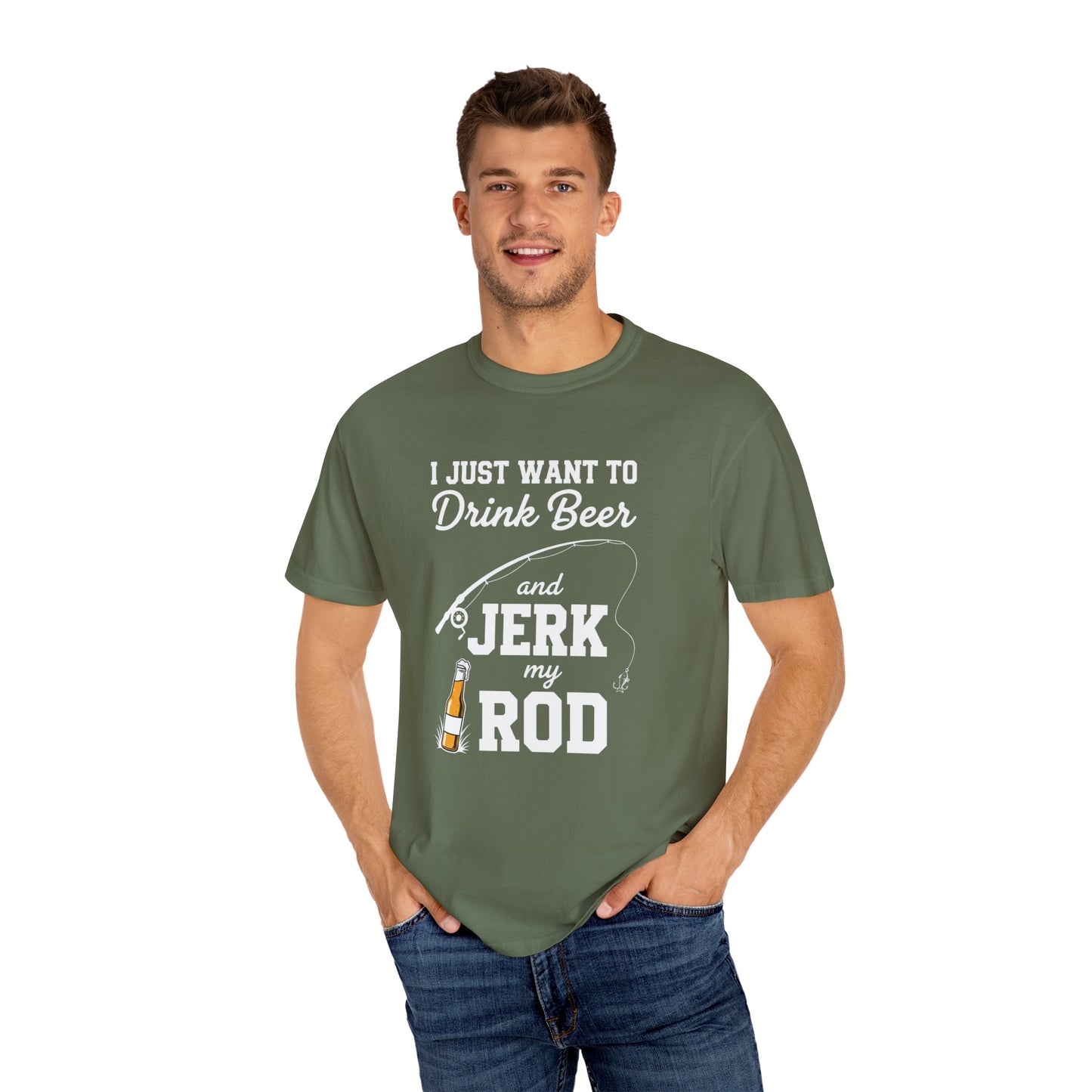 Funny Fishing T-Shirt: I Just Want to Drink Beer and Jerk My Rod