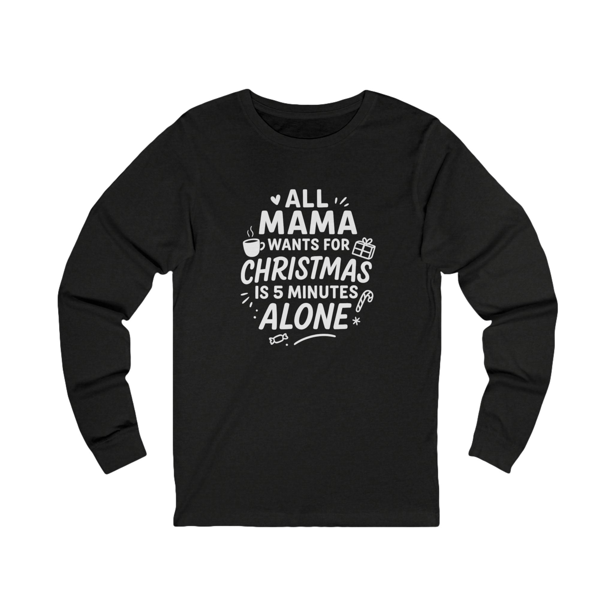 Christmas Gift for Moms Unisex Long Sleeve Tee, Holiday Apparel, Funny Mama Shirt, Family Gathering Outfit, Unique Present