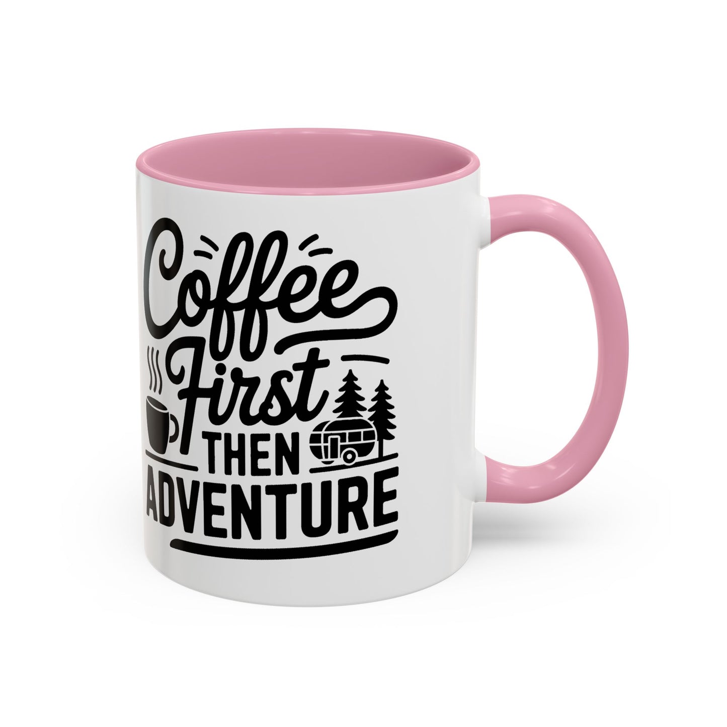 Coffee First Then Adventure Mug — Camping Travel Coffee Cup (11oz/15oz)