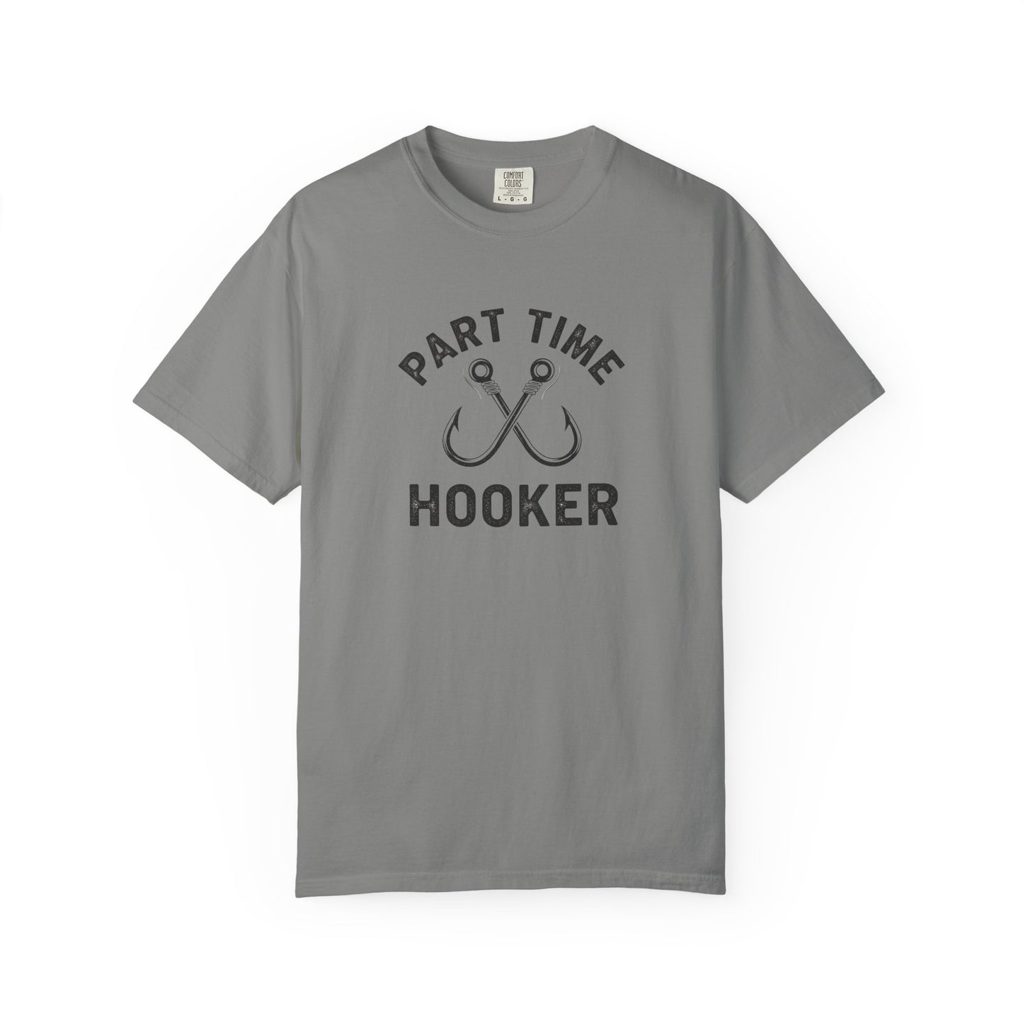 Part-Time Hooker T-Shirt for Fishing Enthusiasts