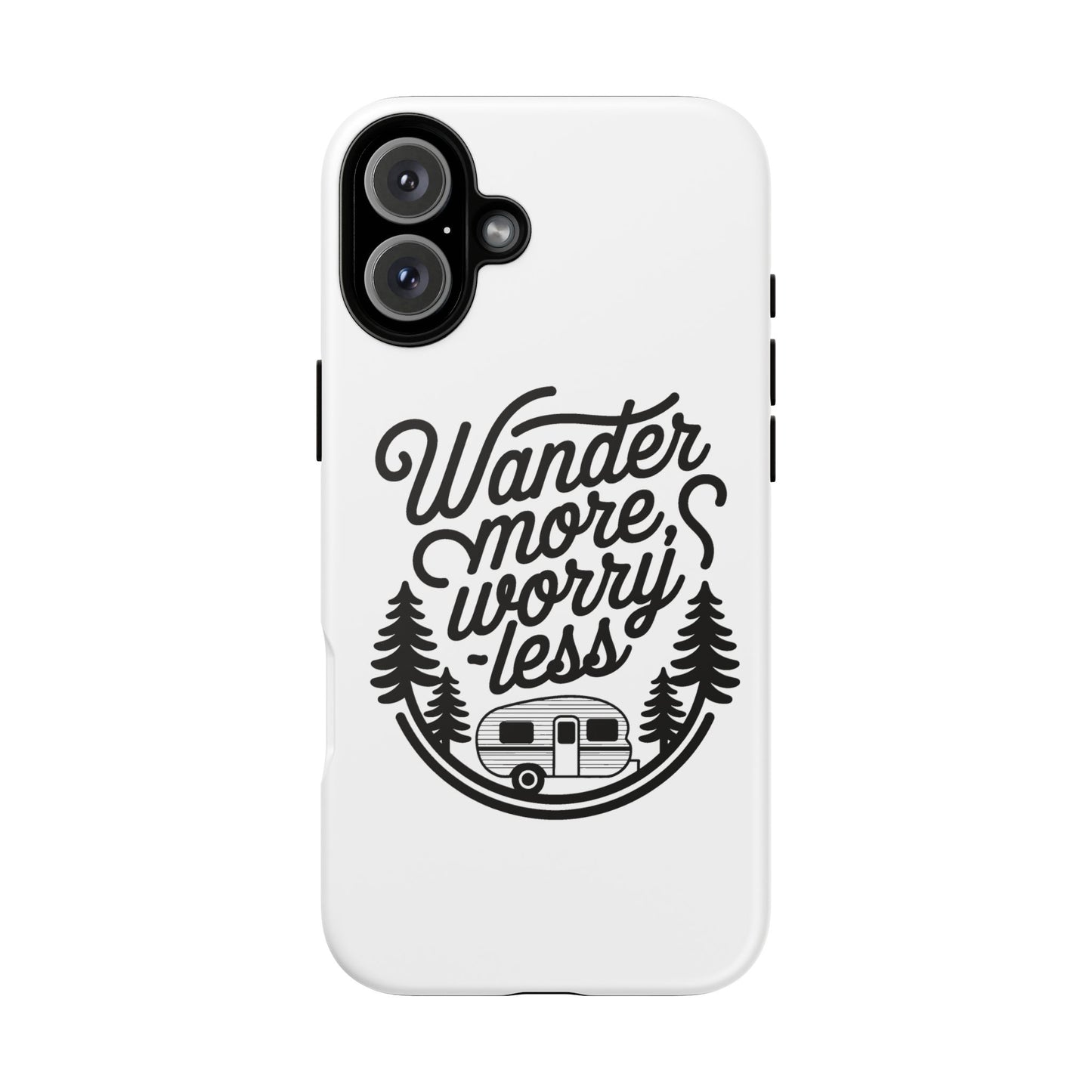 Wander More Worry Less Phone Case