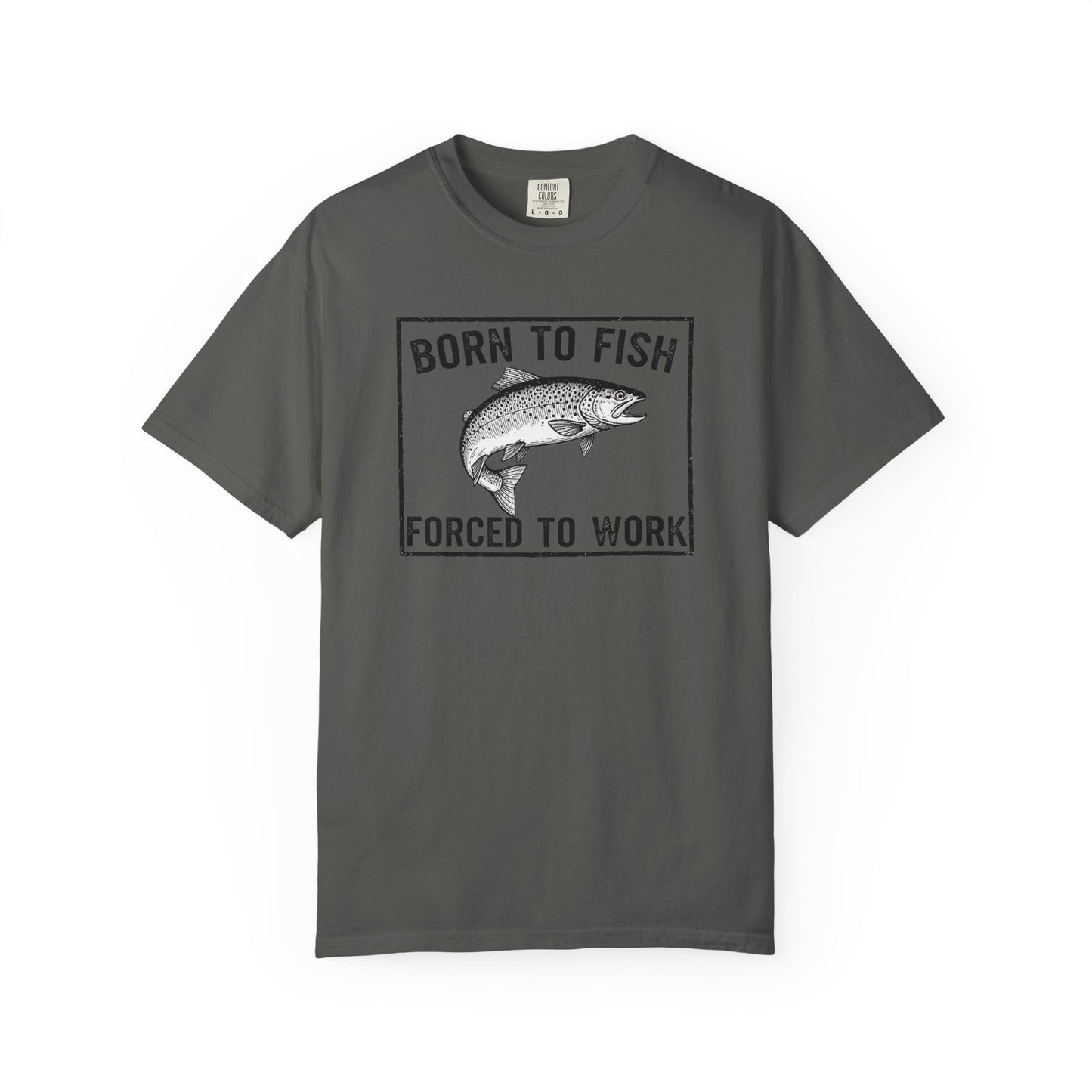 Fishing Enthusiast T-Shirt - 'Born to Fish, Forced to Work'