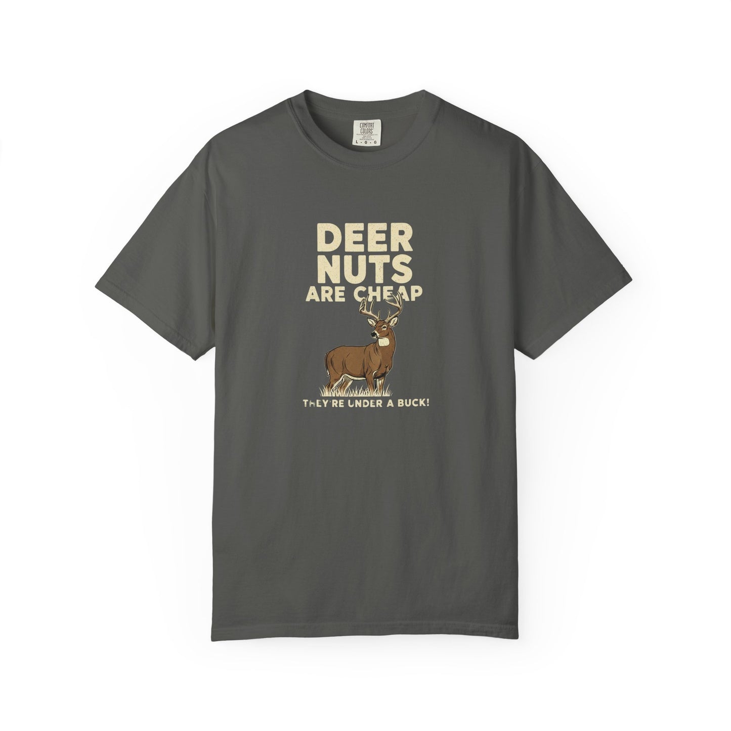 Funny Graphic T-shirt for Outdoorsy Friends - "Deer Nuts are Cheap"