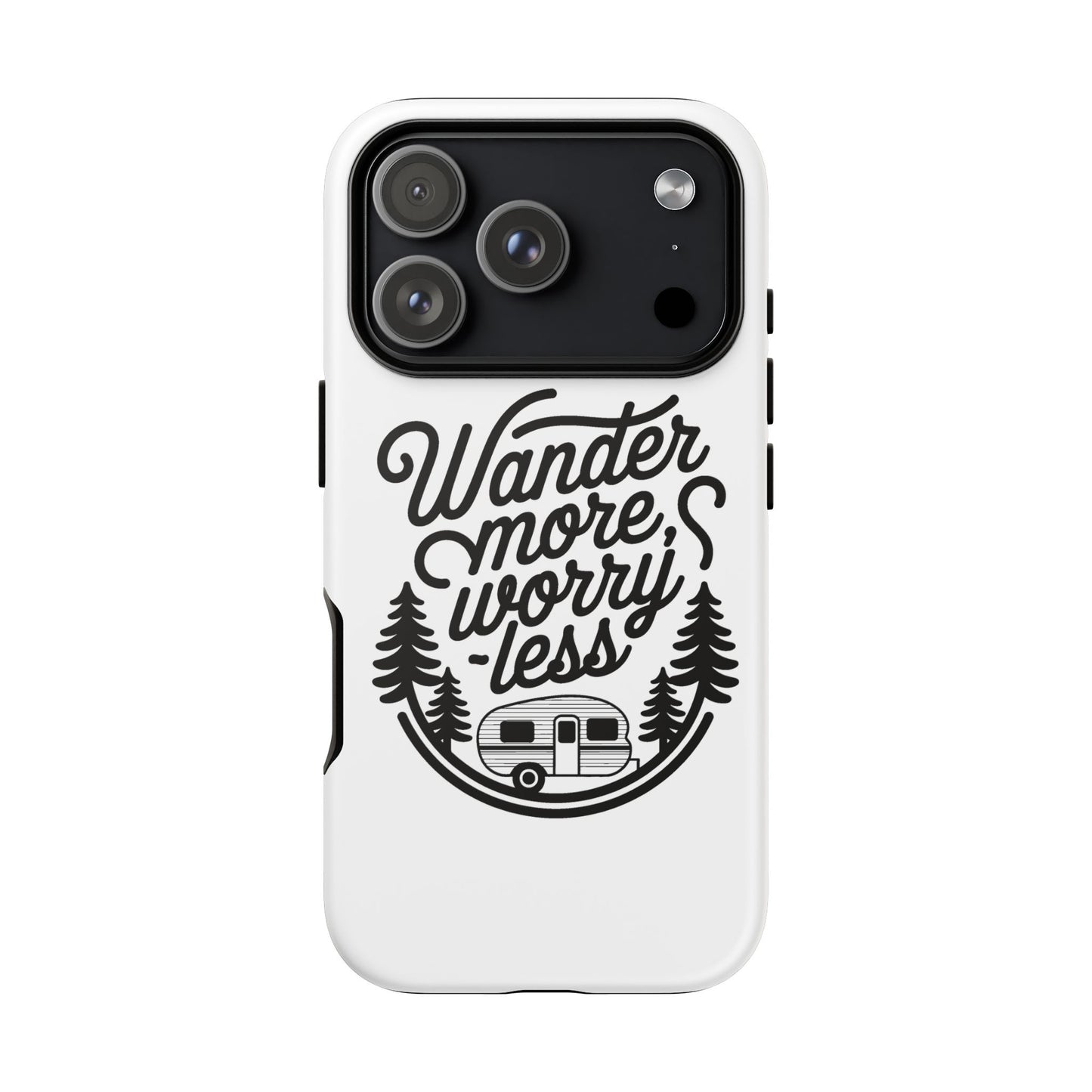Wander More Worry Less Phone Case
