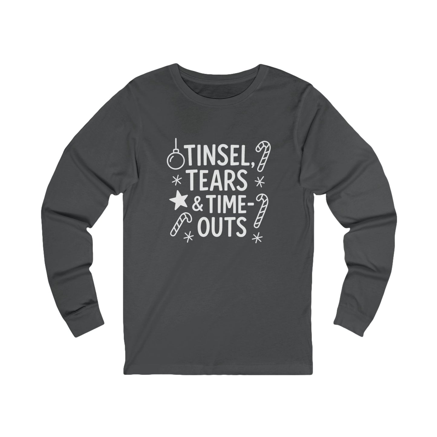 Festive Long Sleeve Tee | Tinsel Tears & Time Outs | Holiday Spirit Shirt, Christmas Apparel, Unisex Gift, Cozy Layering, Winter Wear