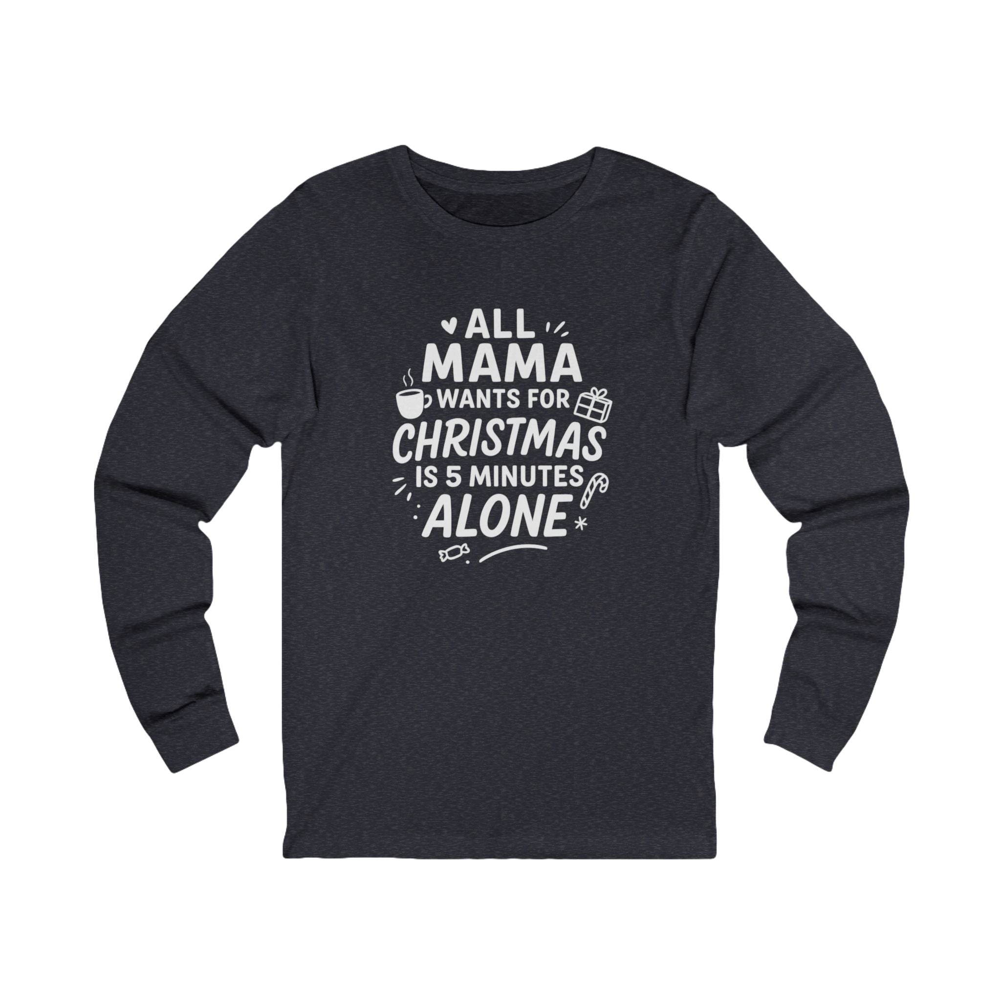 Christmas Gift for Moms Unisex Long Sleeve Tee, Holiday Apparel, Funny Mama Shirt, Family Gathering Outfit, Unique Present