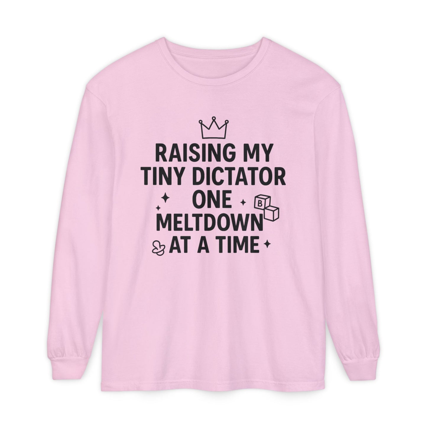 Raising My Tiny Dictator Long Sleeve T-Shirt, Gift for Moms, Parenting Humor, Funny Family Tee, Casual Wear, Baby Shower Gift