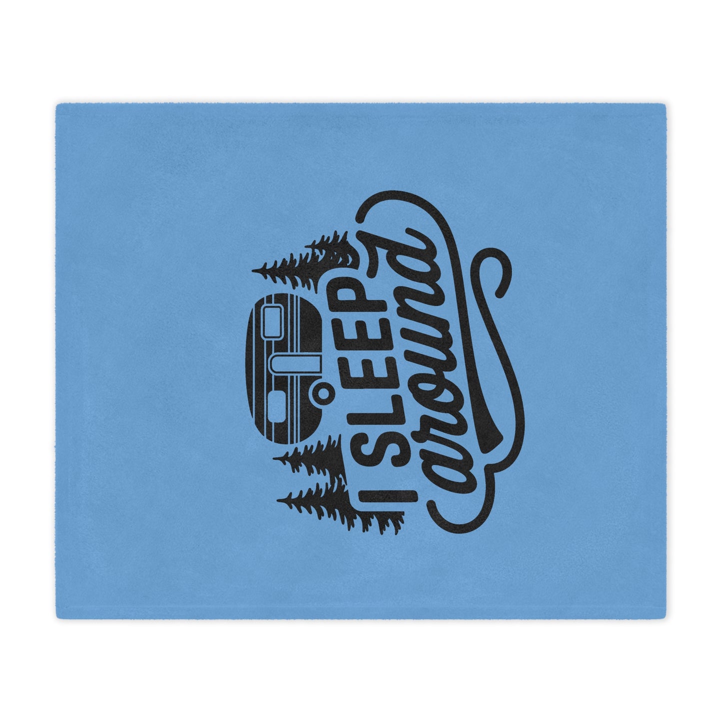 Minky Blanket — "I Sleep Around" Camper RV Throw Blanket