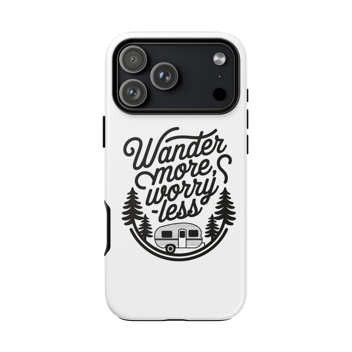 Wander More Worry Less Phone Case