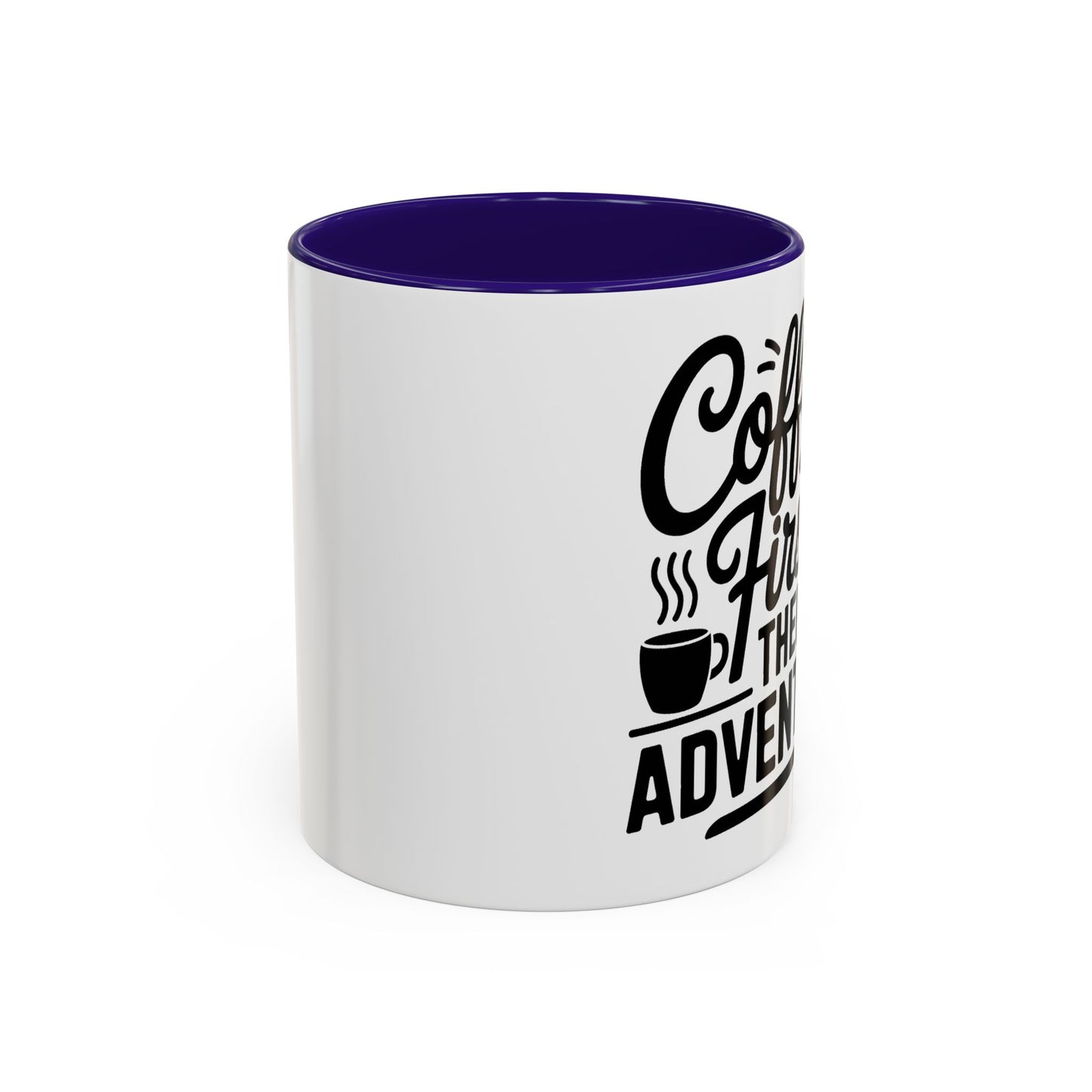 Coffee First Then Adventure Mug — Camping Travel Coffee Cup (11oz/15oz)