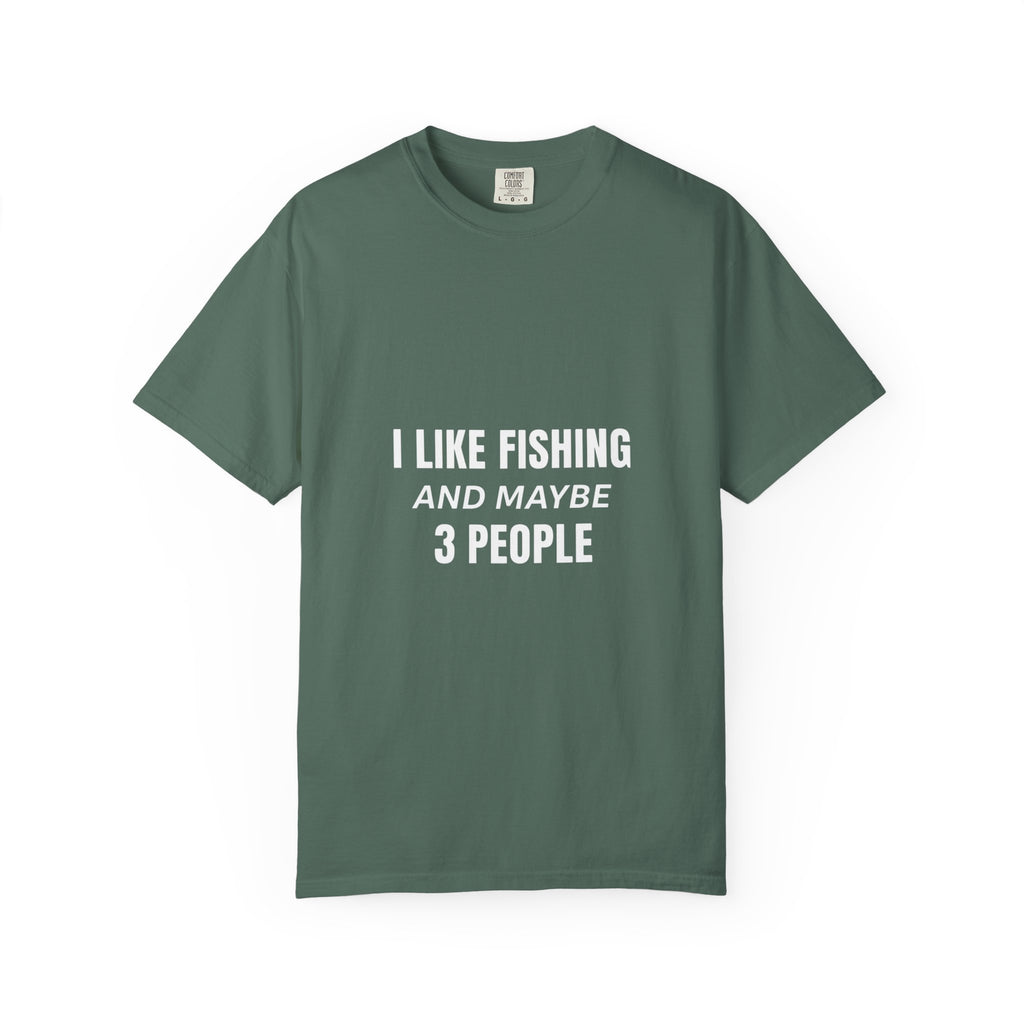 Fishing Enthusiast T-Shirt - I Like Fishing and Maybe 3 People