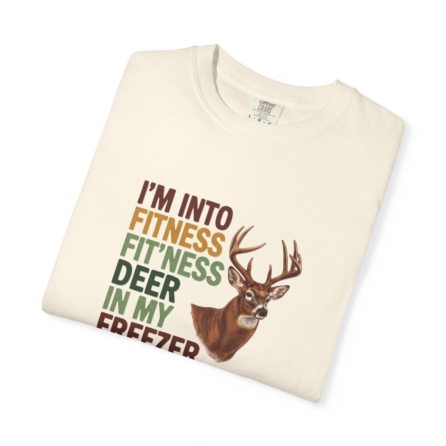 T-Shirt Funny Fitness Deer Into My Freezer Unisex Garment-Dyed