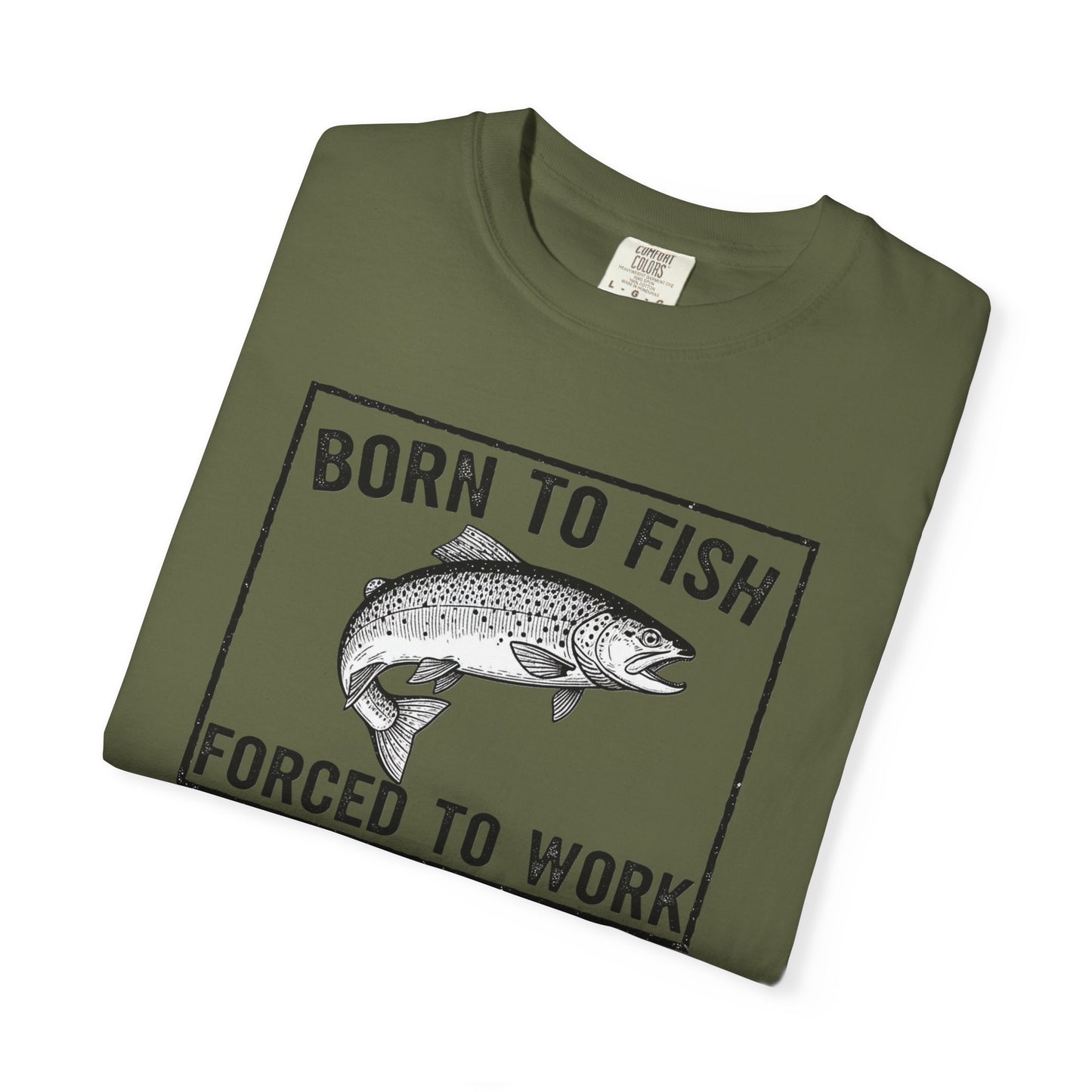 Fishing Enthusiast T-Shirt - 'Born to Fish, Forced to Work'