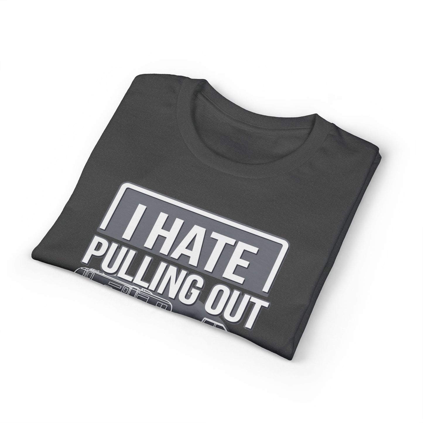 I Hate Pulling Out RV Camper T-Shirt