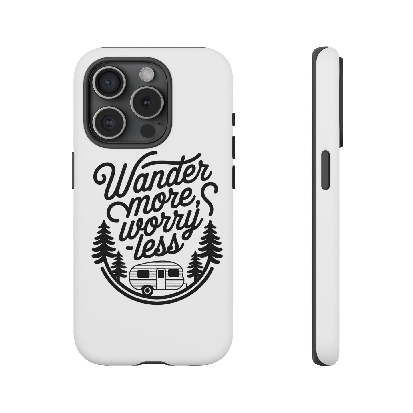 Wander More Worry Less Phone Case