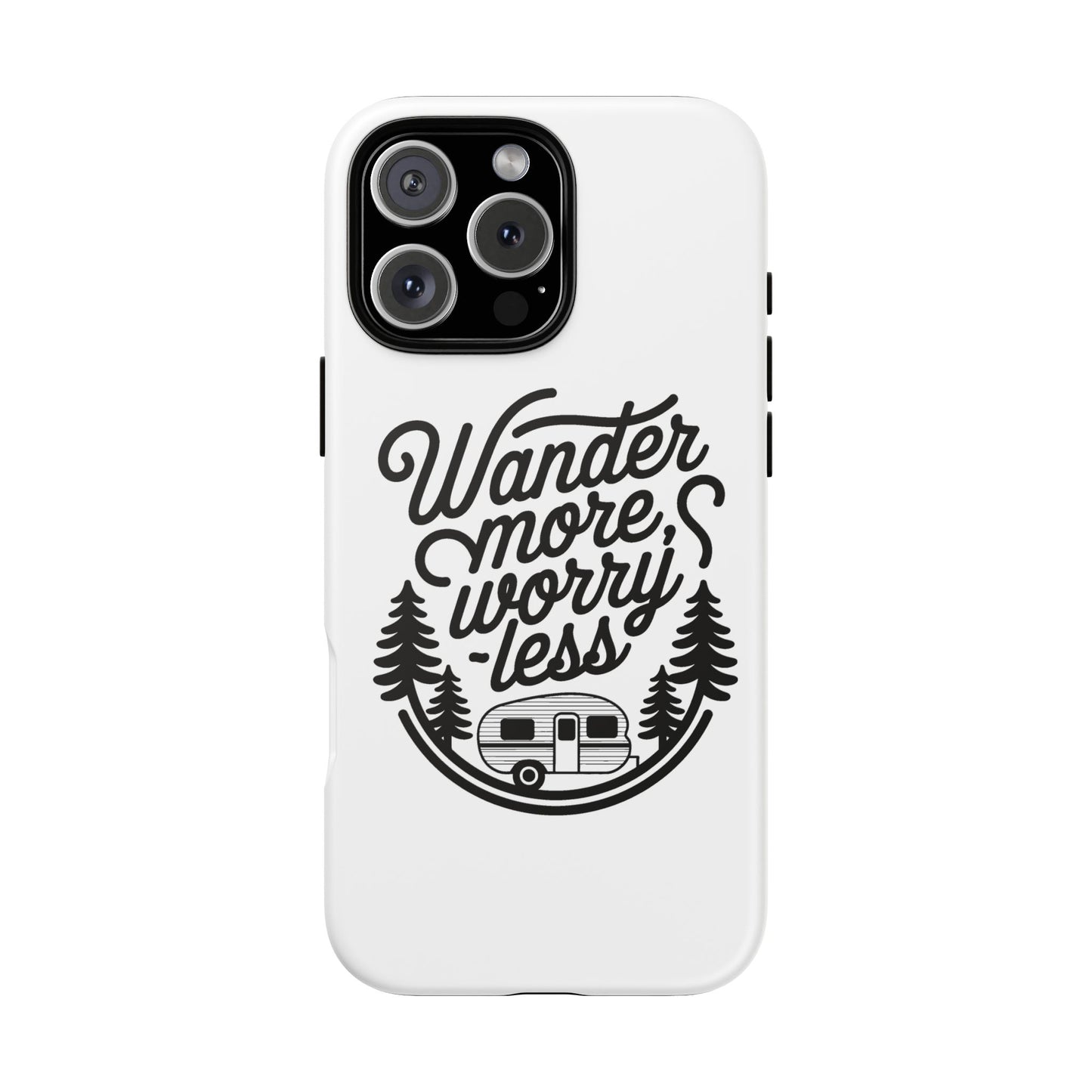 Wander More Worry Less Phone Case