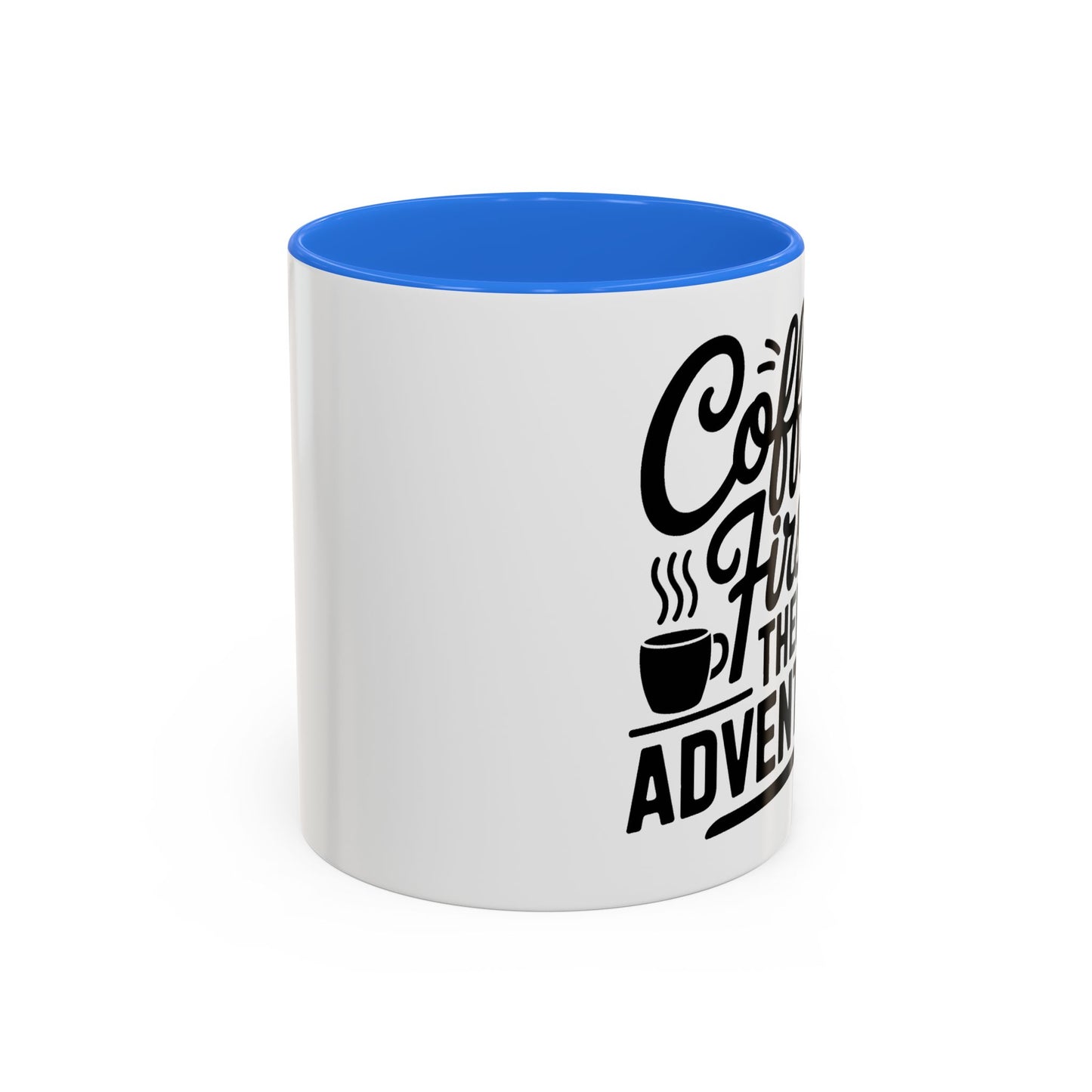 Coffee First Then Adventure Mug — Camping Travel Coffee Cup (11oz/15oz)