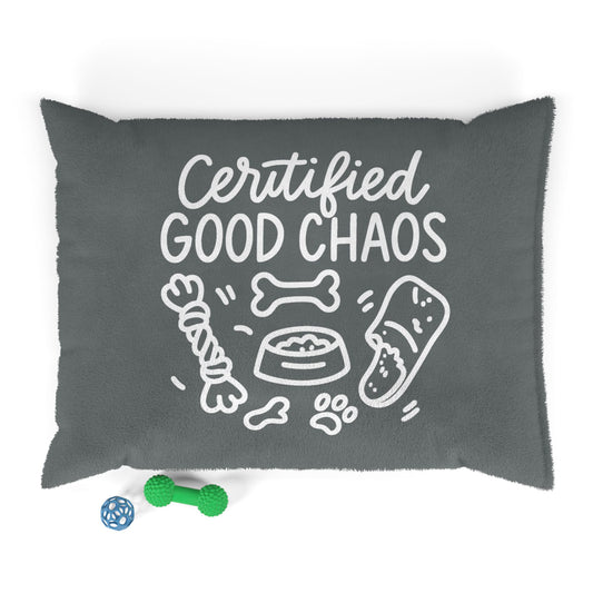 Certified Good Chaos Pet Bed for Fun-Loving Pets, Comfortable Dog Bed, Cat Bed, Pet Lovers Gift, Cozy Pet Lounge
