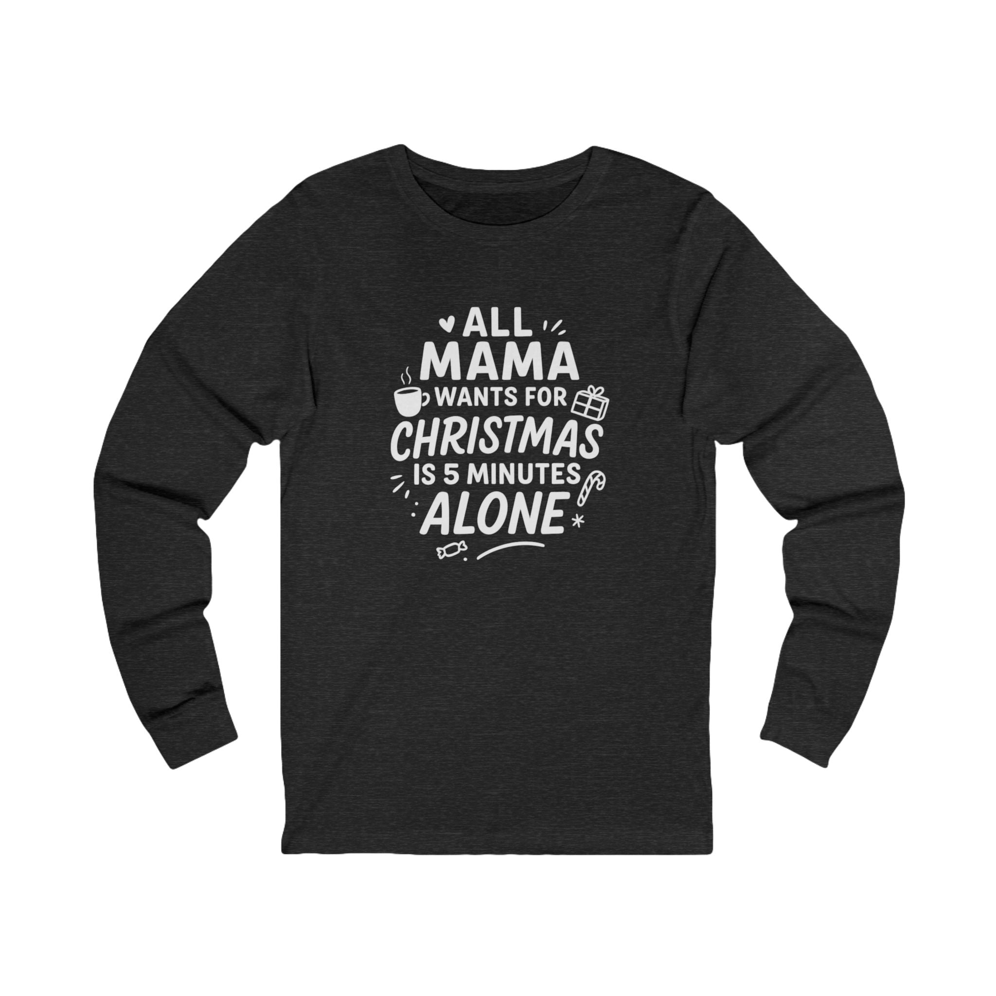 Christmas Gift for Moms Unisex Long Sleeve Tee, Holiday Apparel, Funny Mama Shirt, Family Gathering Outfit, Unique Present