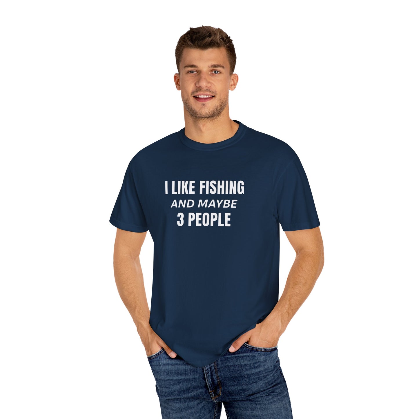 Fishing Enthusiast T-Shirt - I Like Fishing and Maybe 3 People