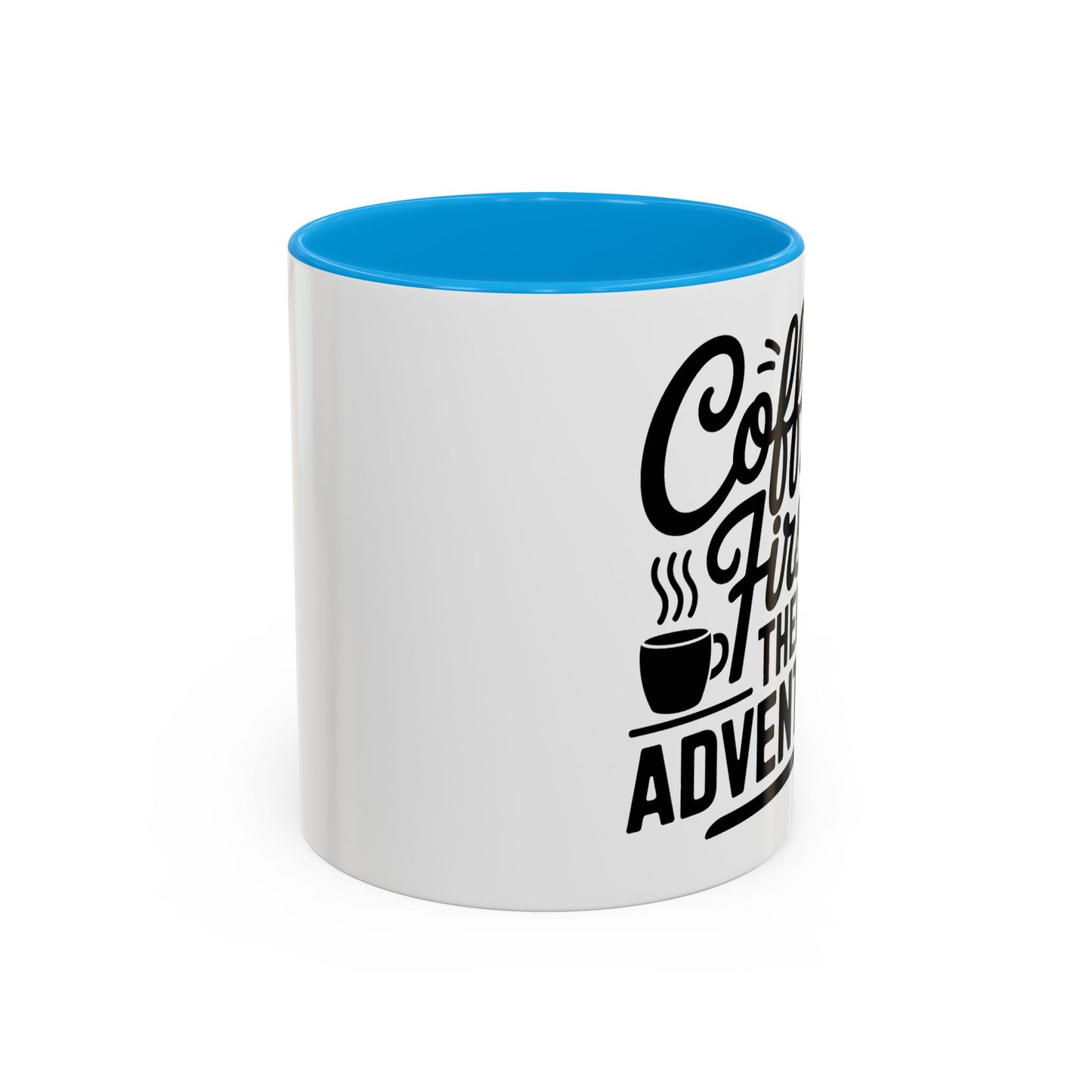 Coffee First Then Adventure Mug — Camping Travel Coffee Cup (11oz/15oz)