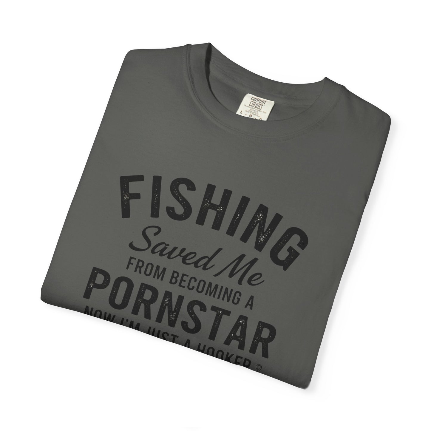 Fishing Saved Me Unisex T-shirt - I'm Just a Hooker Design